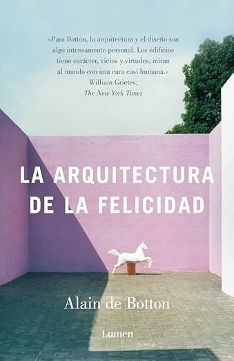 Book cover of 'La Arquitectura de la Felicidad' by Alain de Botton, featuring a minimalist design with a pink wall and a small sculpture of a horse.